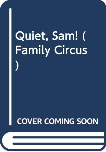 Quiet, Sam! [Family Circus] #[nn] cover