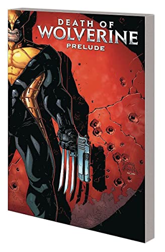 Death of Wolverine Prelude: Three Months to Die #[nn] cover