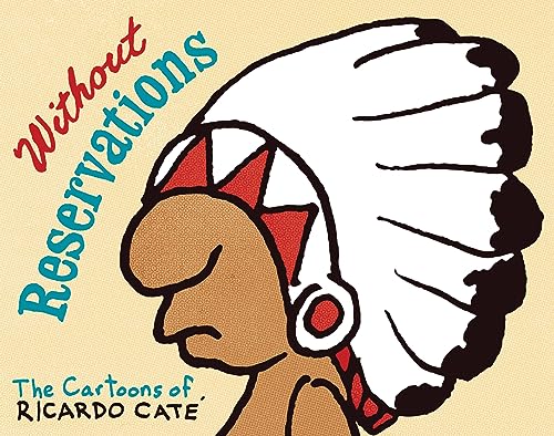 Without Reservations -- The Cartoons of Ricardo Caté