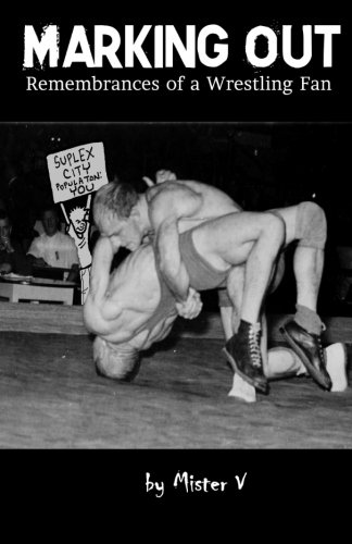 Marking Out: Remembrances of a Wrestling Fan #[nn] cover