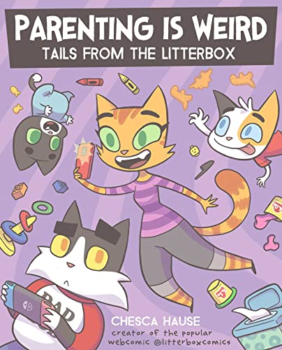 Parenting Is Weird: Tails from The Litterbox #[nn] cover