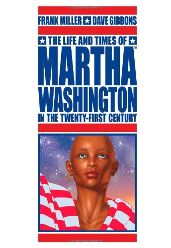 The Life and Times of Martha Washington in the Twenty-First Century
