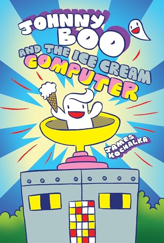 Johnny Boo and the Ice Cream Computer #[nn] cover