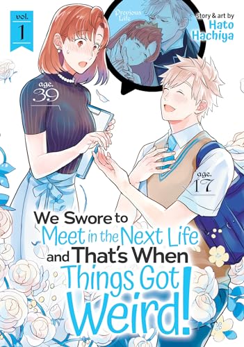 We Swore to Meet in the Next Life and That’s When Things Got Weird! #1 cover