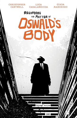 Regarding the Matter of Oswald’s Body #[nn] cover