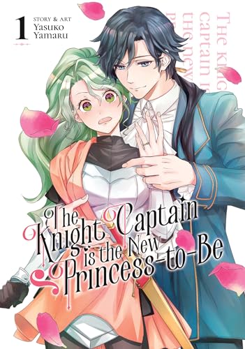 The Knight Captain Is the New Princess-to-Be #1 cover