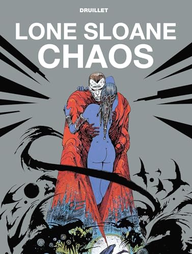 The Druillet Library: Lone Sloane: Chaos #[nn] cover
