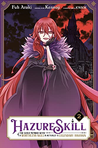 Hazure Skill: The Guild Member with a Worthless Skill Is Actually a Legendary Assassin #2 cover