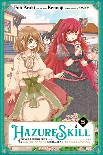 Hazure Skill: The Guild Member with a Worthless Skill Is Actually a Legendary Assassin #5 cover