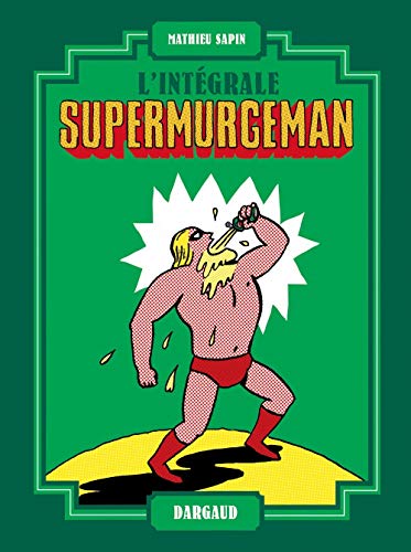Supermurgeman - L'Intégrale
