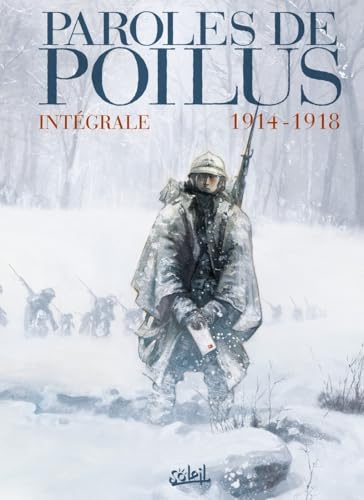 Paroles de poilus - Intégrale 1914-1918