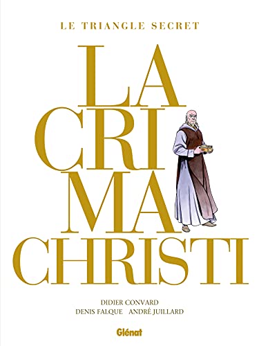 Le triangle secret - Lacrima Christi [Intégrale]