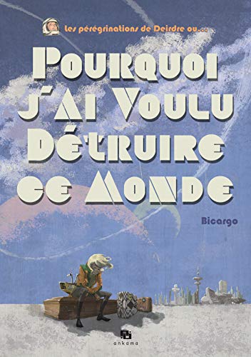 Pourquoi j'ai voulu détruire ce monde #[nn] cover