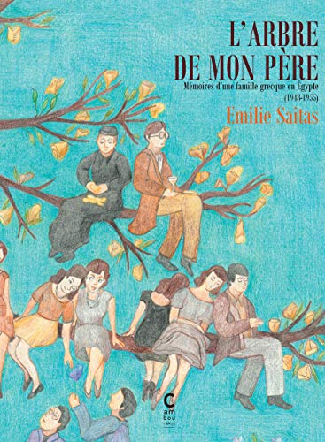 Mémoires d'une famille grecque en Égypte (1918-1955)