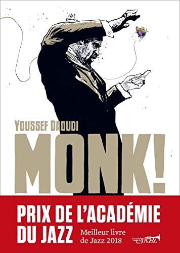 Monk ! Thelonious, Pannonica... Une amitié, une revolution musicale #[nn] cover