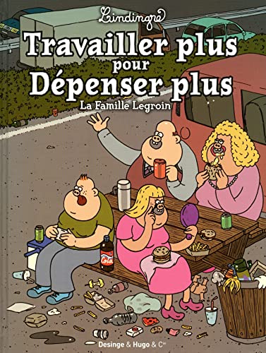 La famille Legroin - Travailler plus pour dépenser plus #[nn] cover