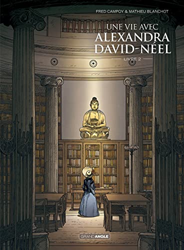 Une vie avec Alexandra David-Néel #2