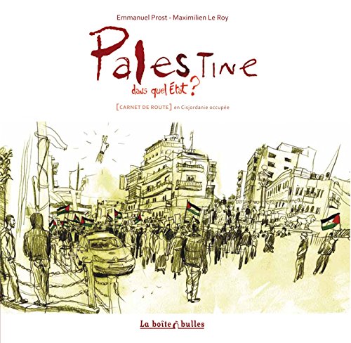 Palestine, dans quel état ? - [Carnet de route] en Cisjordanie occupée #[nn] cover
