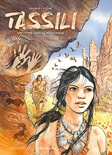 Tassili - Une femme libre au mésolithique