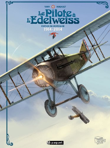 Le Pilote à l'Edelweiss - Édition du centenaire 1914-2014