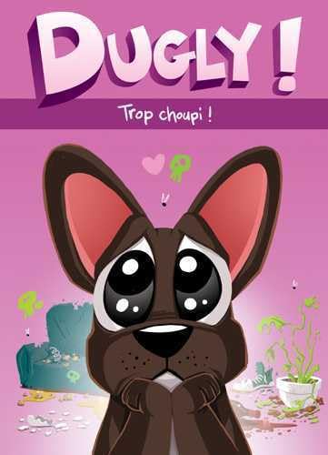 Dugly ! - Trop choupi ! #[nn] cover