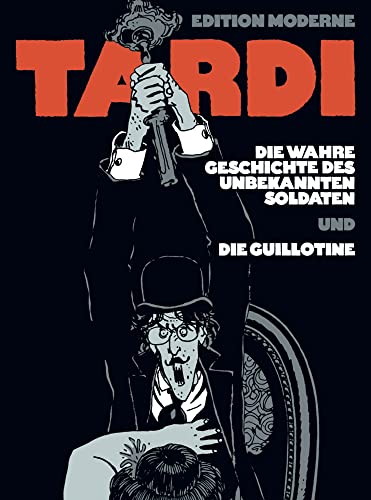 Die wahre Geschichte des unbekannten Soldaten und Die Guillotine #[nn] cover