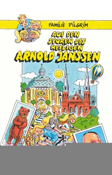 Familie Pilgrim auf den Spuren des Heiligen Arnold Janssen #[nn] cover