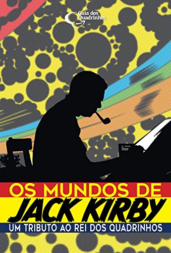 Os Mundos de Jack Kirby: Um Tributo ao Rei dos Quadrinhos #[nn] cover