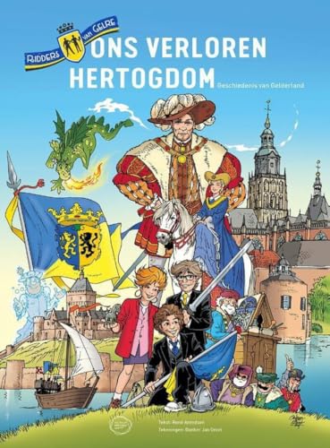 Ons verloren hertogdom - Geschiedenis van Gelderland #[nn] cover