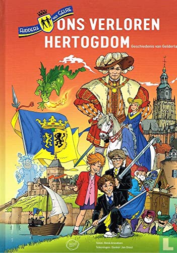 Ons verloren hertogdom - Geschiedenis van Gelderland #[nn] cover