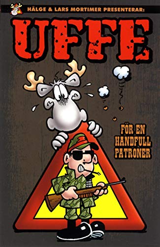 Hälge och Lars Mortimer presenterar: Uffe - För en handfull patroner #[nn] cover