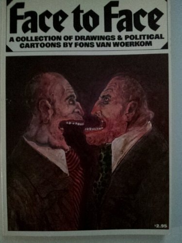 Face to Face: A Collection of Drawings & Political Cartoons #[nn] cover