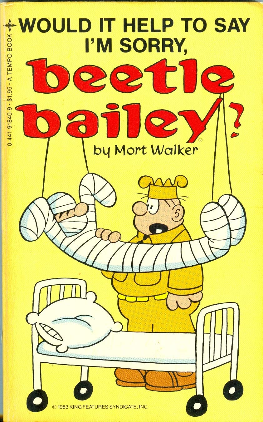 Would It Help to Say I'm Sorry, Beetle Bailey?