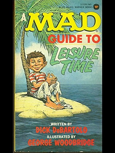 A Mad Guide to Leisure Time