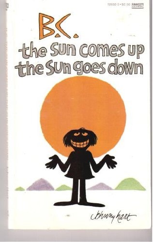 B.C. The Sun Comes Up the Sun Goes Down #12632-3 cover