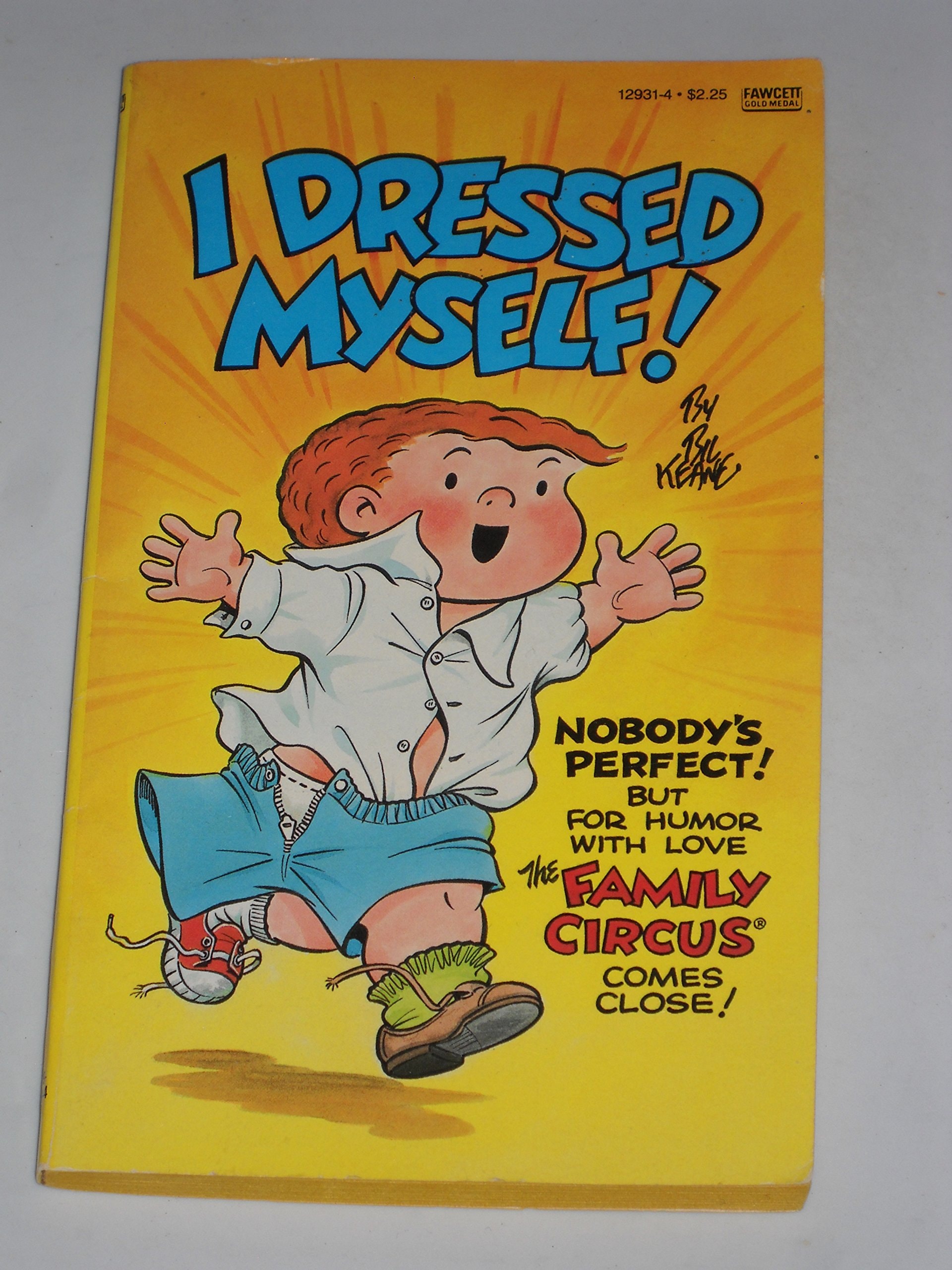 I Dressed Myself! [Family Circus] #12931-4 [Thirteenth Printing] cover