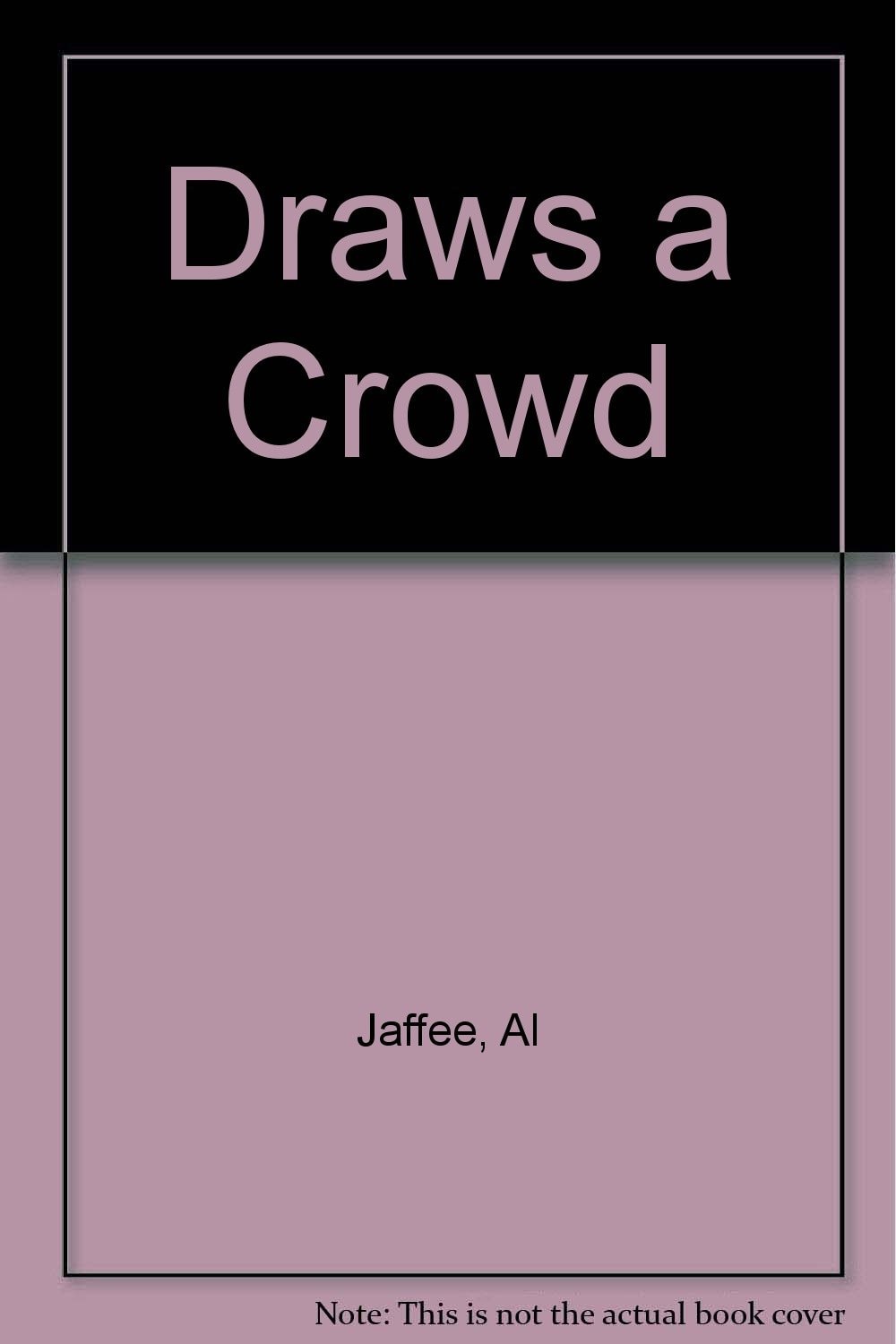 Al Jaffee Draws a Crowd