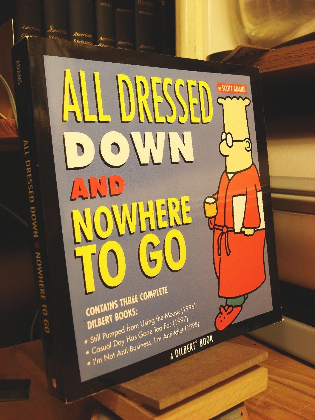 All Dressed Down and Nowhere to Go #[nn]