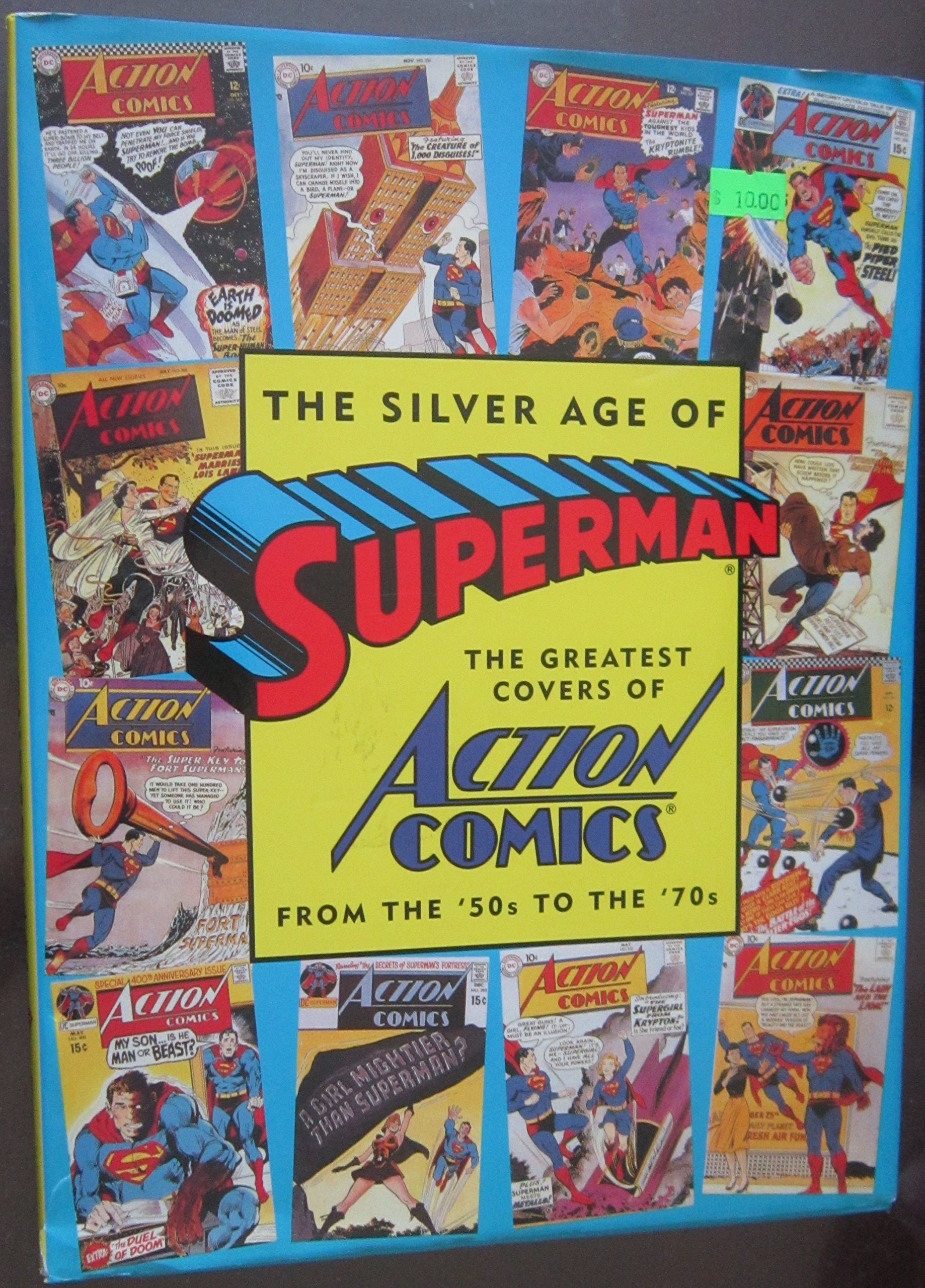 The Silver Age of Superman The Greatest Covers of Action Comics from the '50s to the '70s #[nn] cover