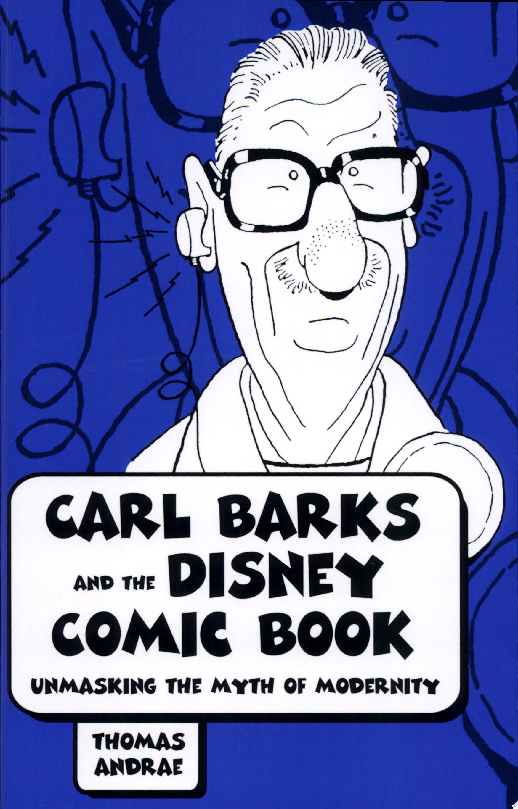 Carl Barks and the Disney Comic Book: Unmasking the Myth of Modernity