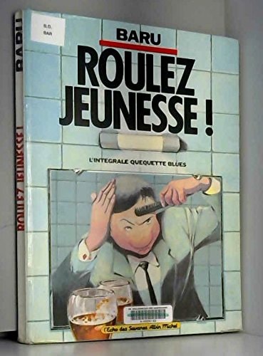 Roulez jeunesse! L'intégrale Quéquette Blues #[nn] cover