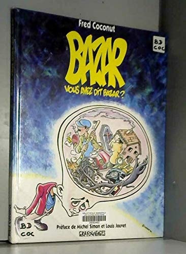 Bazar vous avez dit bazar?