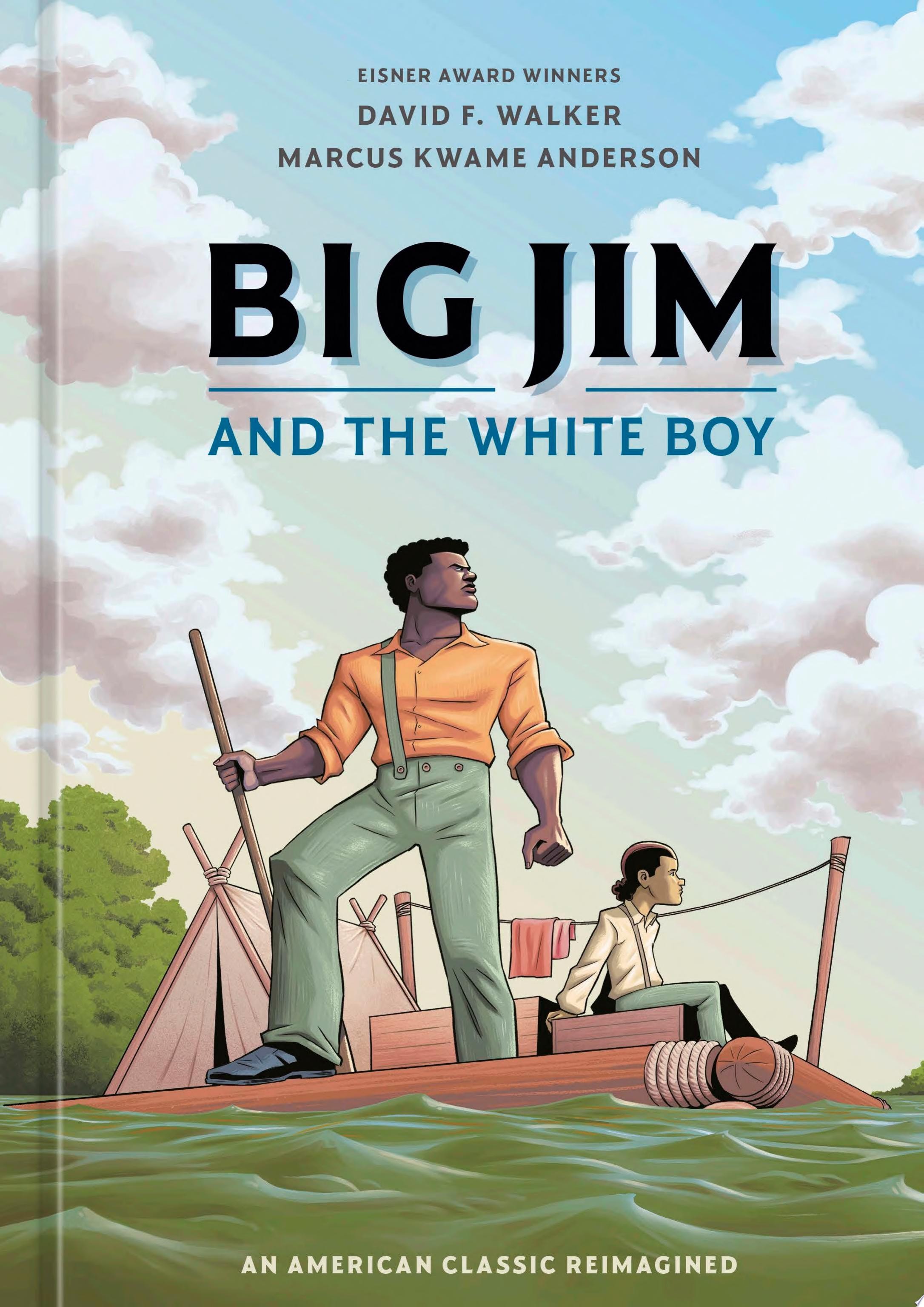 Big Jim and the White Boy: An American Classic Reimagined #[nn]