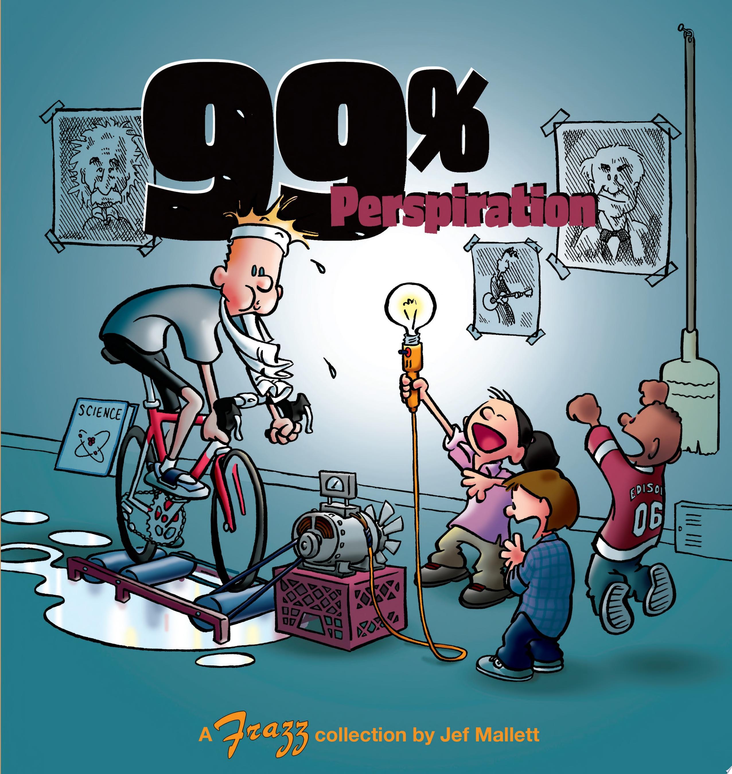 99% Perspiration: A Frazz Collection