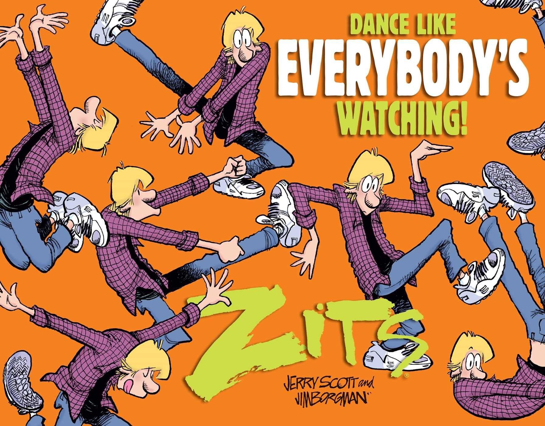 Dance Like Everybody's Watching! [A Zits Treasury] #[nn] cover