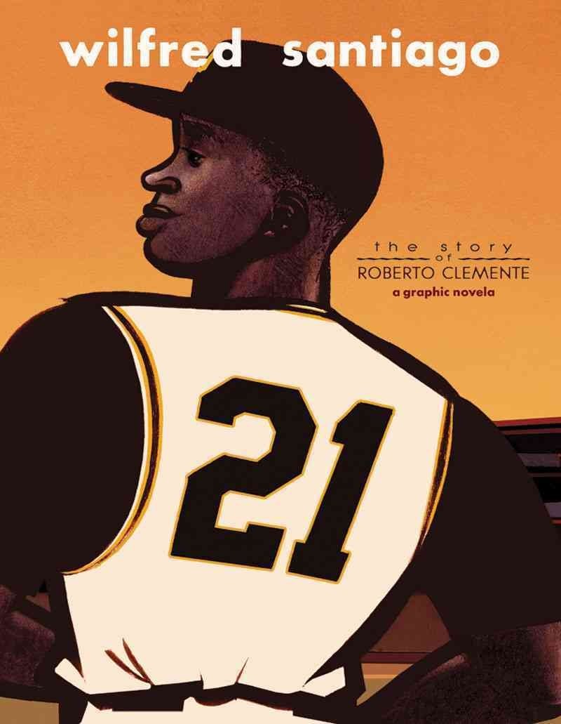 21: The Story of Roberto Clemente #[nn]
