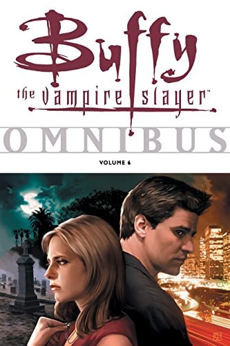 Buffy the Vampire Slayer: Omnibus #6
