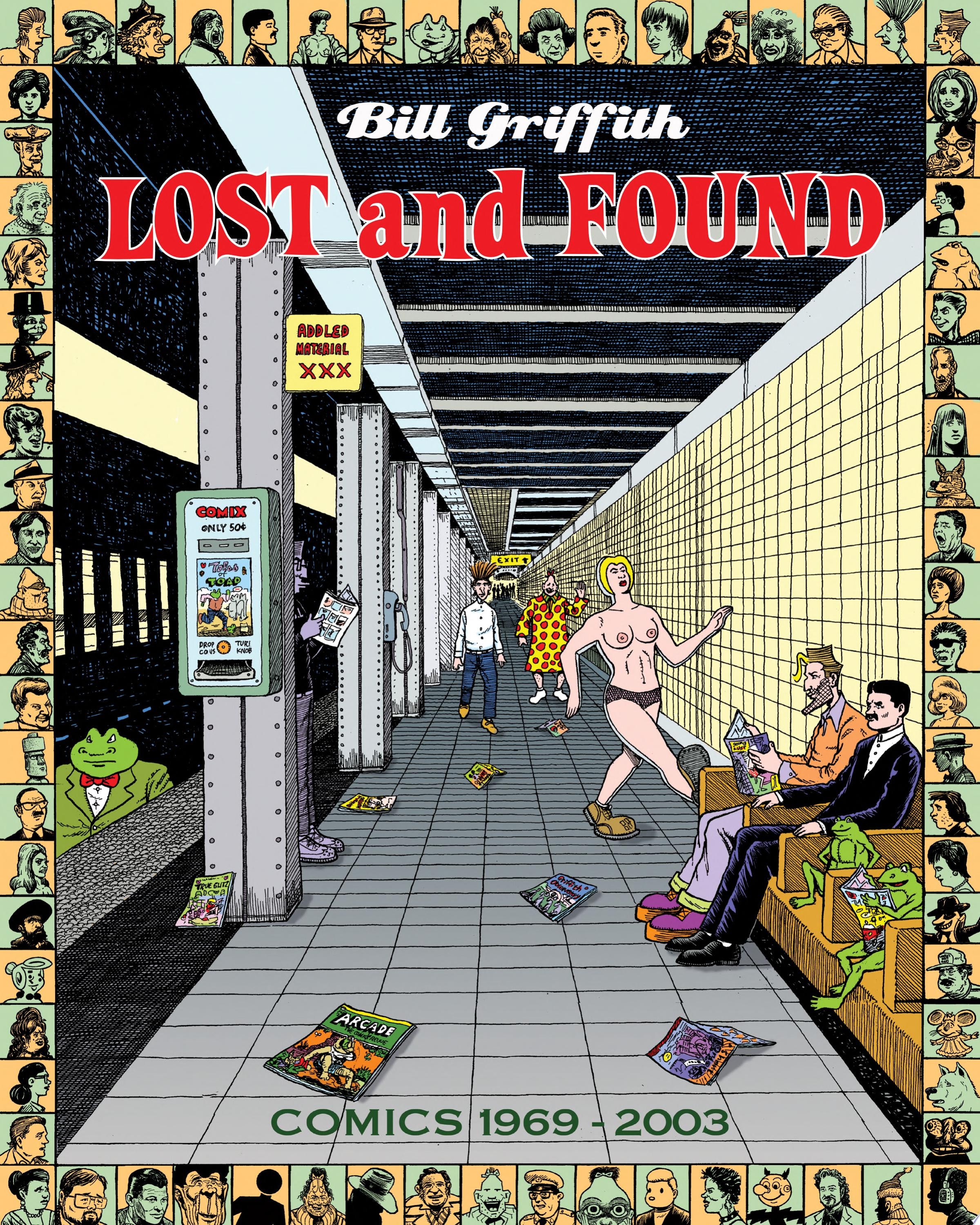 Bill Griffith: Lost and Found - Comics 1969-2003 #[nn] cover