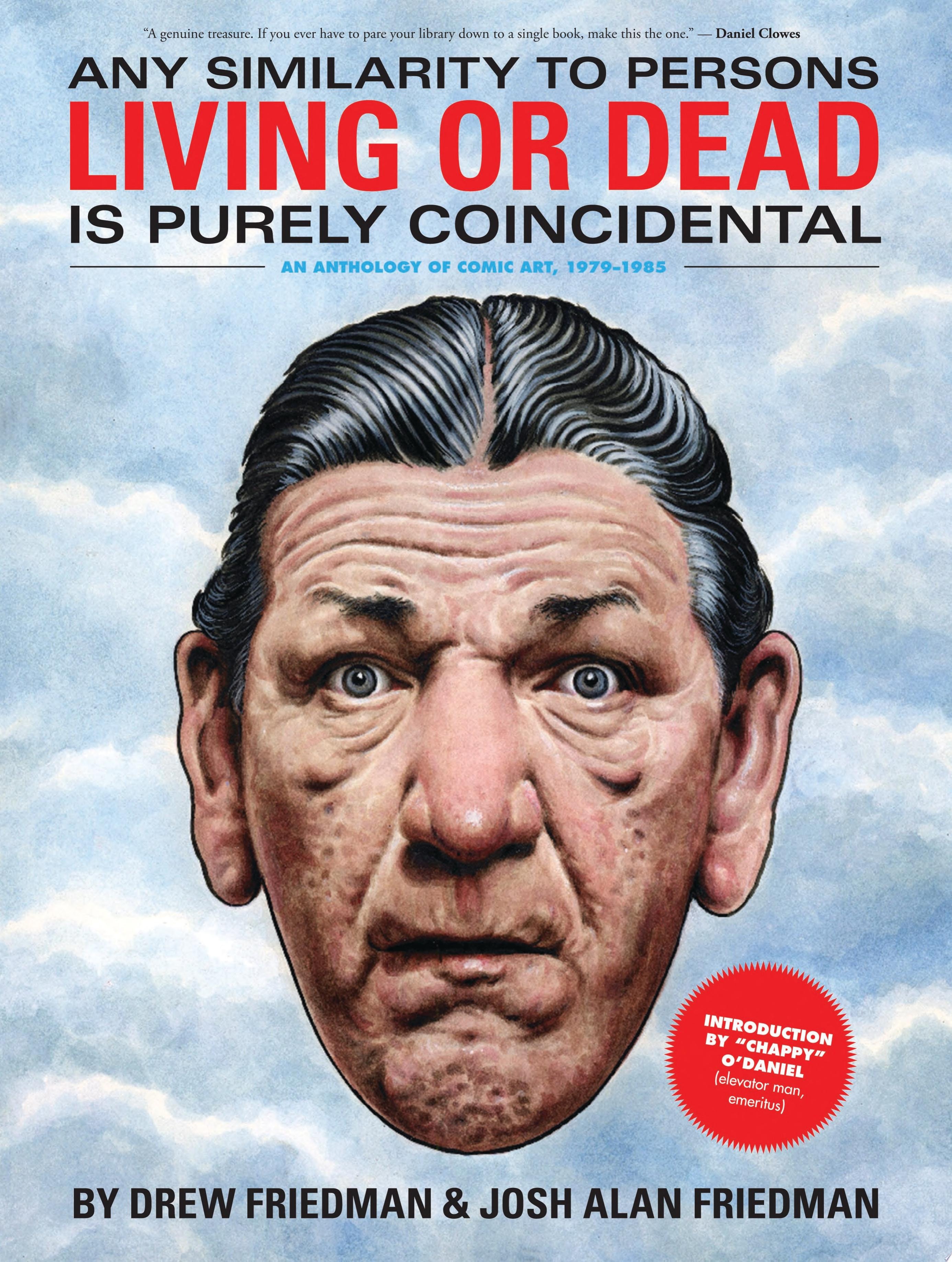Any Similarity to Persons Living or Dead Is Purely Coincidental: An Anthology of Comic Art 1979-1985