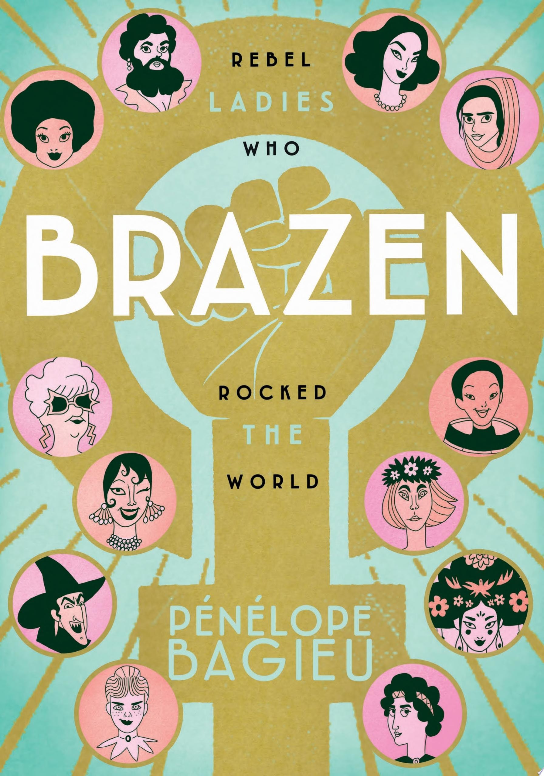Brazen Rebel Ladies Who Rocked the World #[nn]